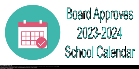 calendar icon with the words "Board Approves 2023-2024 School Calendar"