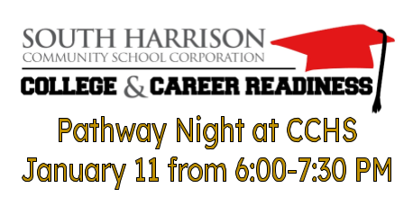 South Harrison Community School Corporation College and Career Readiness banner with Pathway Night at CCHS January 11 from 6-7:30 PM